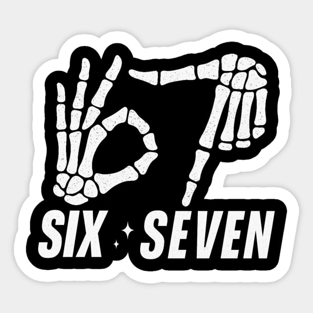 SIX-SEVEN-Skeleton-Hands-Meme-Funny-Gen-Alpha-Slang-Trend-Slang-6 7-Trending-Meme Sticker by ArtistTee ⭐⭐⭐⭐⭐